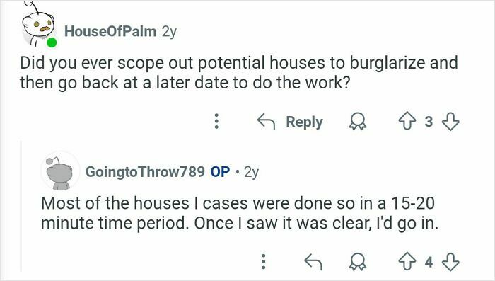 Reddit Q&A with former home burglars discussing how they scoped and burglarized houses quickly.