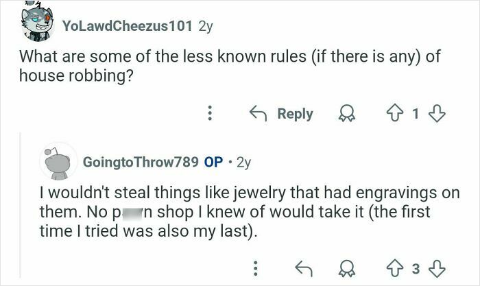 Reddit conversation where former home burglars discuss lesser-known house robbing rules and share their experiences.