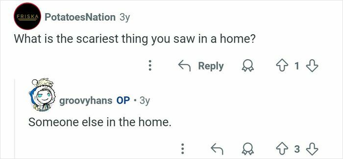 Reddit conversation showing a former home burglar answering a question about the scariest thing seen in a home.