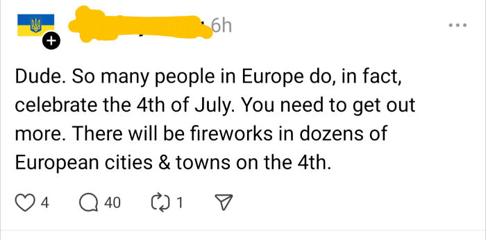 Social media post confidently claiming Europeans widely celebrate the 4th of July with fireworks in many cities and towns.
