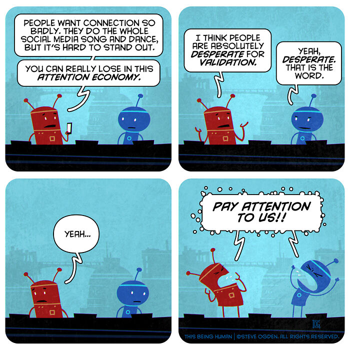 Two robots discuss the attention economy and human need for validation in a thought-provoking comic blending existential themes.