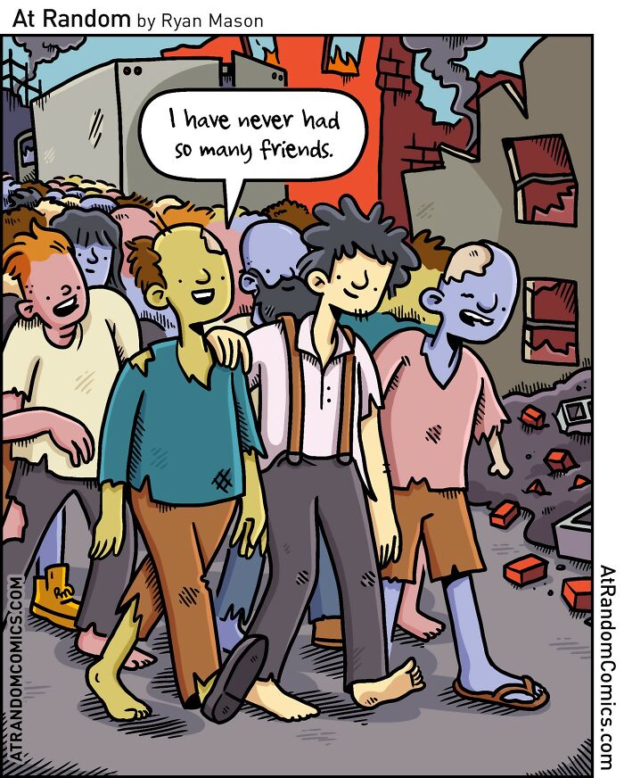 Comic panel by Ryan Mason showing a character saying I have never had so many friends among a group of zombies.