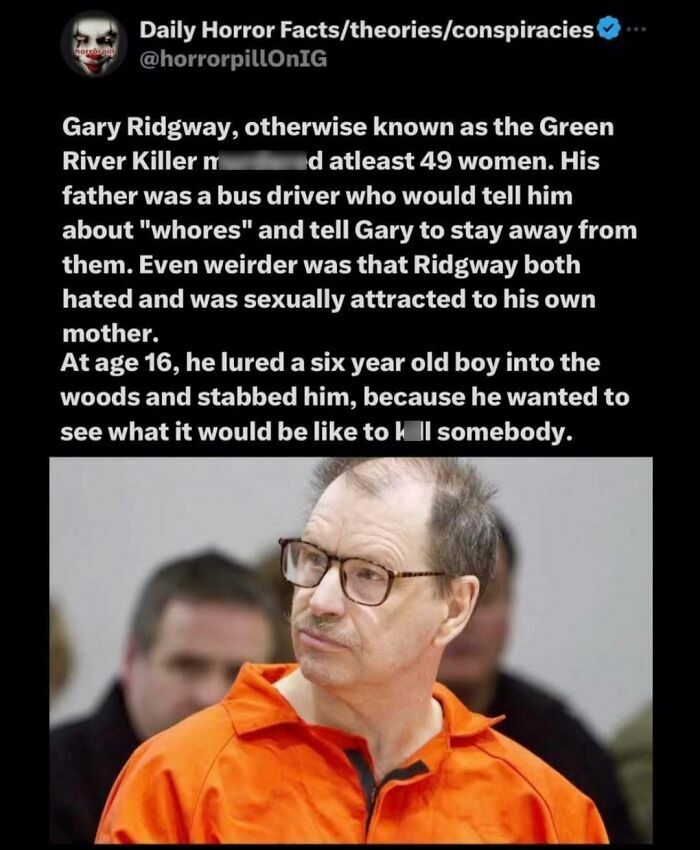 Screenshot from horror pill group detailing serial killer Gary Ridgway with image of him in an orange prison jumpsuit.