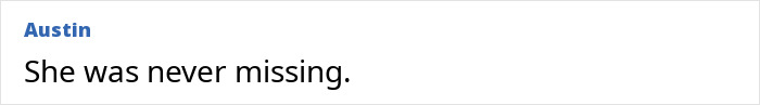 Screenshot of a comment stating she was never missing, related to the woman who mysteriously vanished in Death Valley. - 10