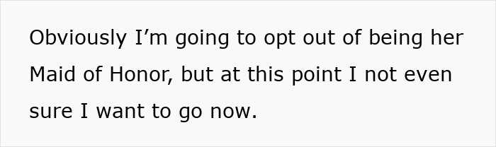 Text image showing a statement about opting out of being Maid of Honor and uncertainty about attending the wedding. Text image showing a statement about opting out of being Maid of Honor and uncertainty about attending the wedding.