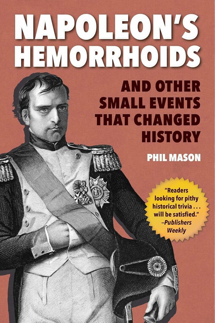 Book cover of Napoleon's Hemorrhoids by Phil Mason, one of the weird books adding personality to your bookshelf.