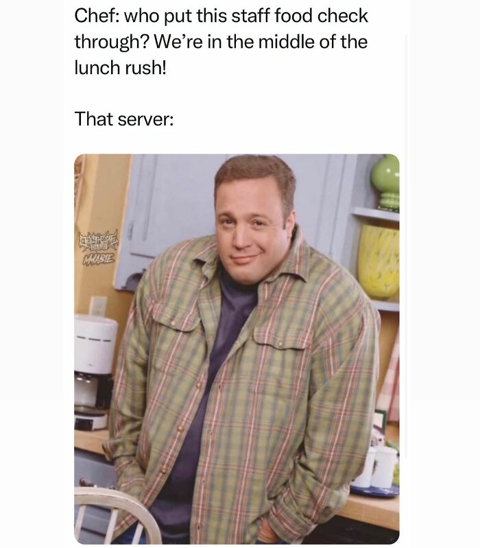 Meme showing a server's awkward reaction to a chef checking staff food during busy lunch rush, relatable chef humor well-done.