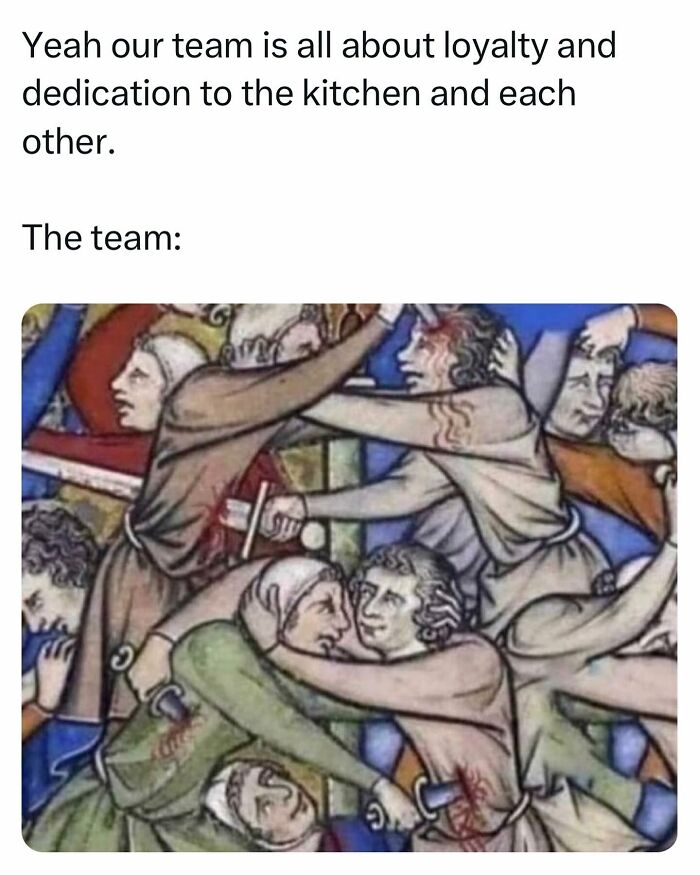 Medieval-style illustration of chaotic fighting contrasted with a caption about kitchen team loyalty in relatable chef memes.