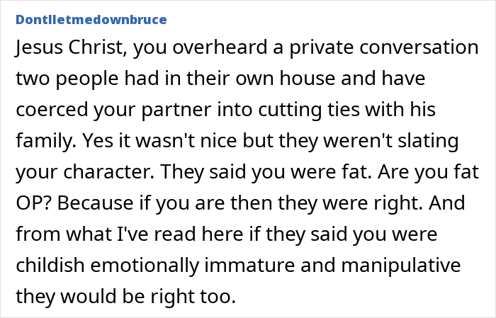 Comment expressing shock after overhearing boyfriend&rsquo;s parents talking about her and deciding not to see them again.