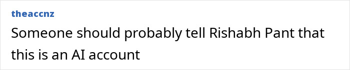 Text post from user theaccnz stating someone should probably tell Rishabh Pant that this is an AI account referring to a fake influencer.