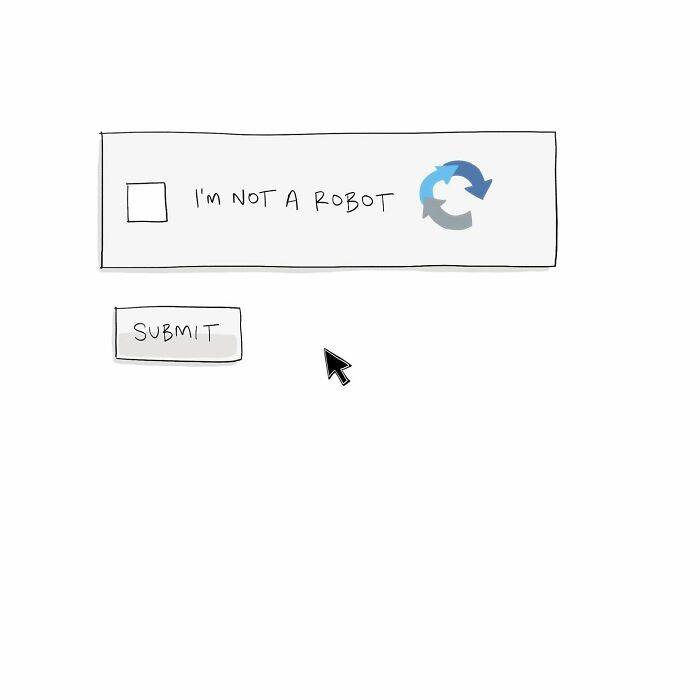 Checkbox for I'm not a robot with submit button in simple sketch style, a humor moment by Tim Brierley.