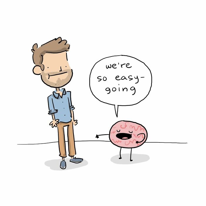 Cartoon of a man with a beard standing next to a smiling brain saying we're so easy-going, humor by Tim Brierley.