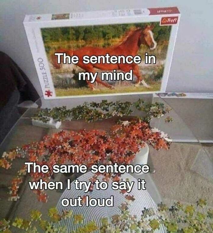 Unfinished horse puzzle representing a philosophical meme about sentences clear in mind but jumbled when spoken aloud.