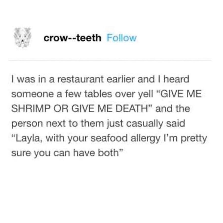 Text post of a totally true story about someone yelling for shrimp at a restaurant despite a seafood allergy.
