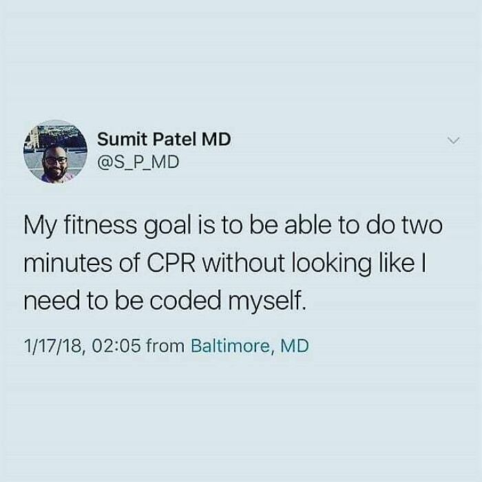 Tweet from Sumit Patel MD joking about fitness goals related to doing CPR, a humorous medical meme about healthcare challenges.