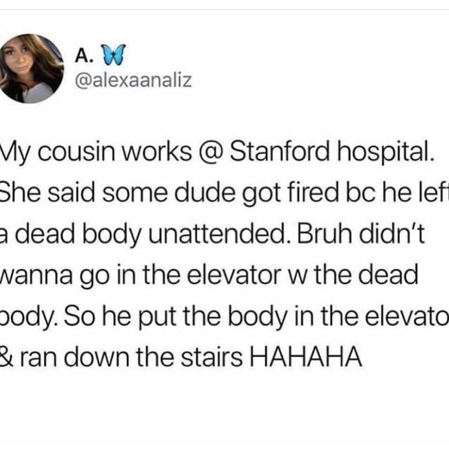 Text message about a hospital worker who left a dead body unattended to avoid using the elevator, a true story shared online.