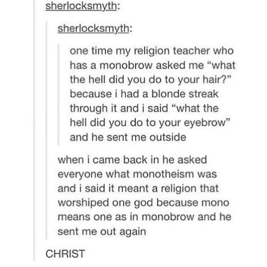 Text conversation sharing a totally true story about a teacher with a monobrow interacting humorously with a student.