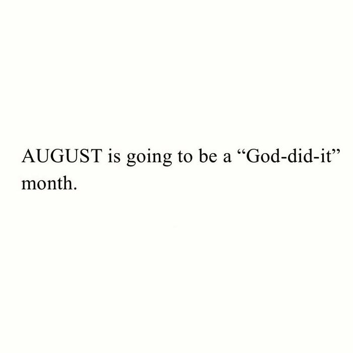 Funny meme text showing August described as a God-did-it month to remind not to take life too seriously.