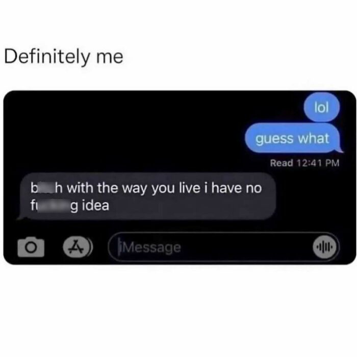 Text message meme showing a humorous and relatable friendship exchange with casual and funny language.