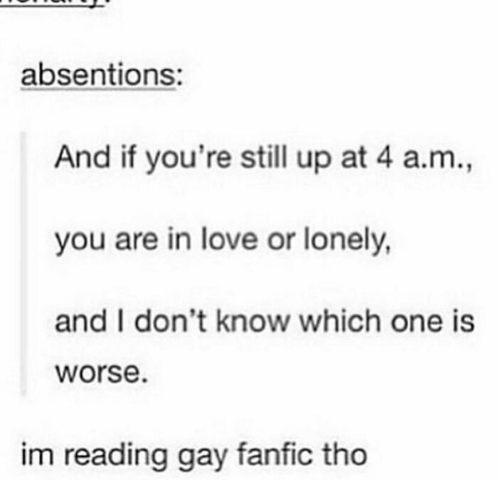 Text meme about being up at 4 a.m. due to love or loneliness, shared on an LGBTQ+ memes Instagram page.