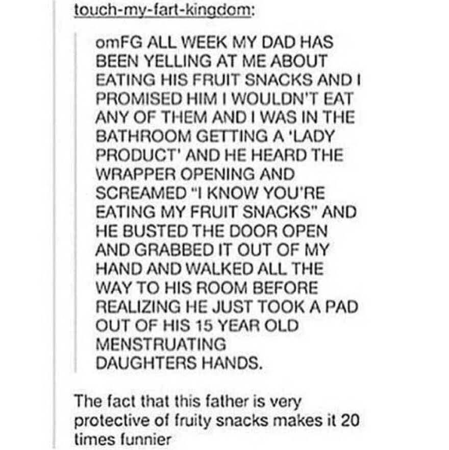 Text post humor about a protective dad and a mix-up involving fruit snacks, from a collection of true stories.