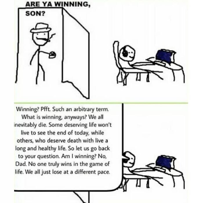 Philosophical meme of a son responding about the meaning of winning in life during a conversation with his dad.