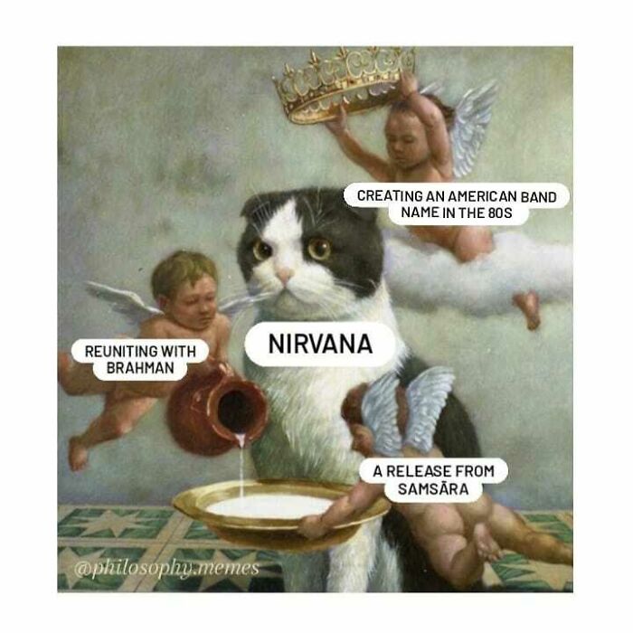Philosophical memes featuring a cat labeled Nirvana with cherubs and captions about Brahman, Samsara, and 80s band names.
