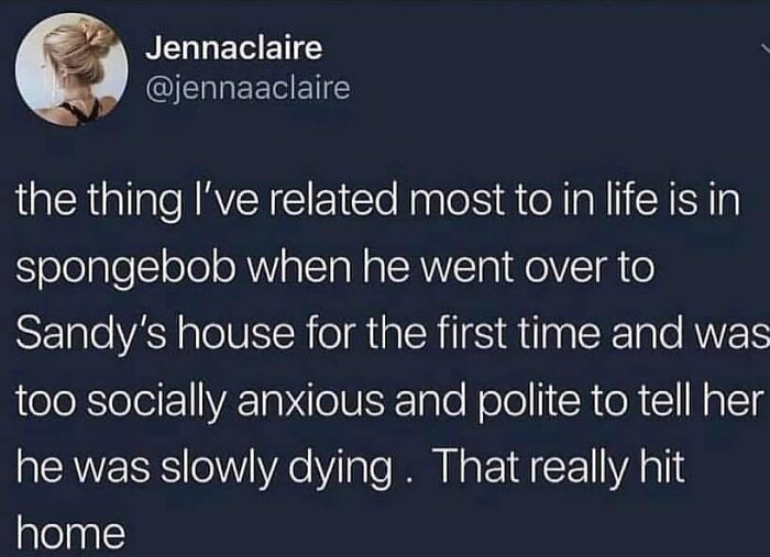 Social anxiety meme referencing Spongebob feeling socially anxious and polite during his visit to Sandy's house.