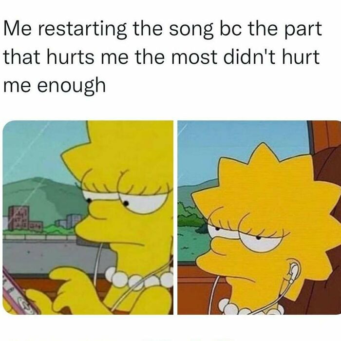 Lisa Simpson looking sad and restarting a song, a relatable friendship meme about emotional moments and feelings.
