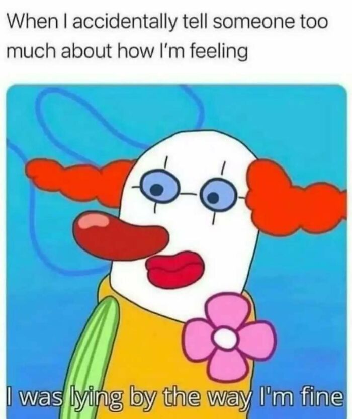 Clown character with red hair and glasses expressing awkwardness about accidentally oversharing feelings in social anxiety memes.
