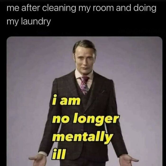 Man in suit with text about feeling mentally well after cleaning, relating to casual nihilism memes.