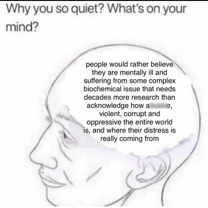 Illustration of a head with text about mental illness and societal distress, reflecting themes from casual nihilism memes.