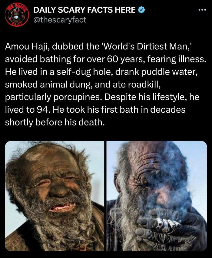 Man dubbed world's dirtiest man, living in self-dug hole, smoking and drinking dirty water, featured in scary facts post.