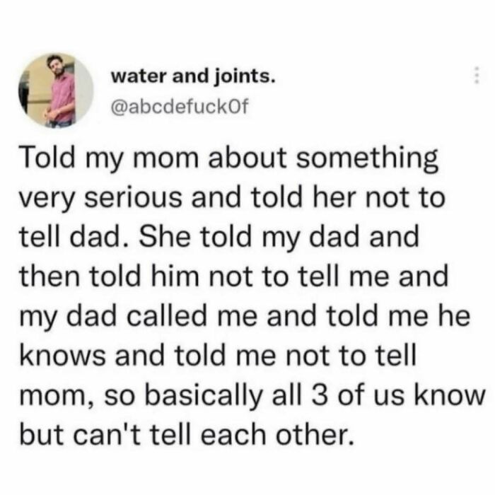 Funny relatable meme about family secrets and communication, fitting the theme of memes for people around 30.