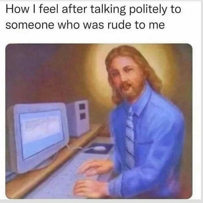 Meme showing a man in a blue shirt typing politely on a computer after dealing with rudeness, funny memes theme.