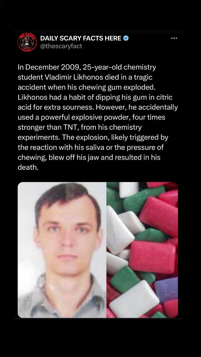 Tweet about a scary fact of a chemistry student who died when his explosive chewing gum blew off his jaw.