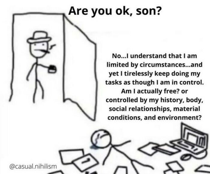 Stick figure son lying on the floor reflecting on control and freedom in a relatable casual nihilism meme.