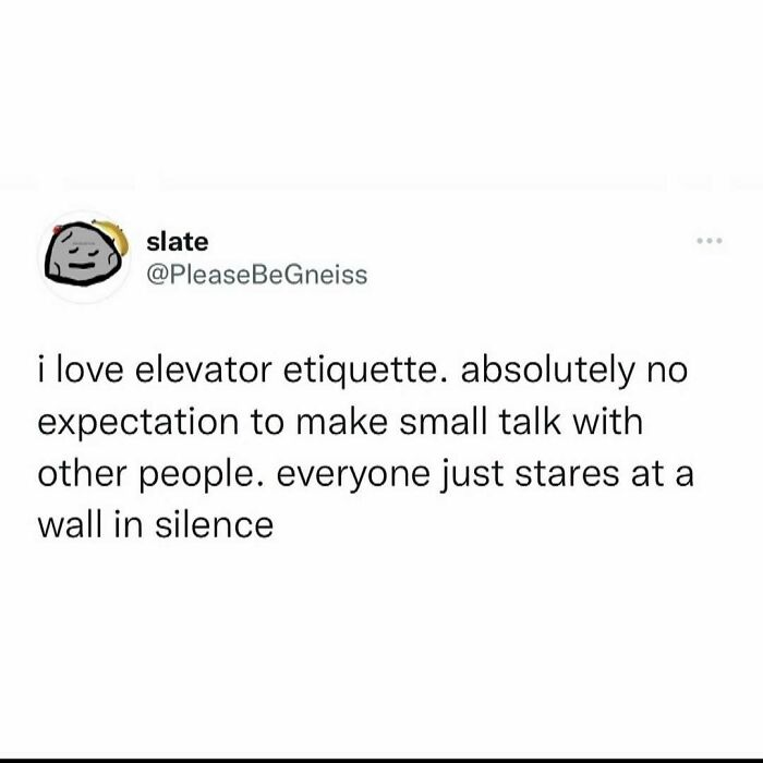 Tweet about elevator etiquette highlighting silence and no small talk, relatable meme for anyone around 30 years old.