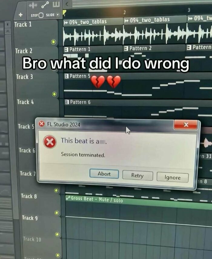 Music production software screen with error message and text meme about a beat failure, featuring nerdy and weird memes.