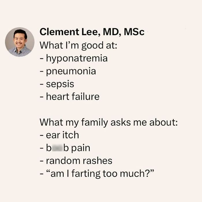 Medical meme showing a doctor listing serious conditions he treats and humorous family medical questions asked.
