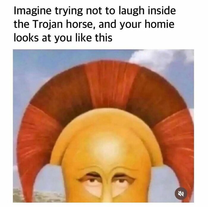 Funny chaotic meme showing a person in a Trojan horse struggling not to laugh while friend looks on intensely.