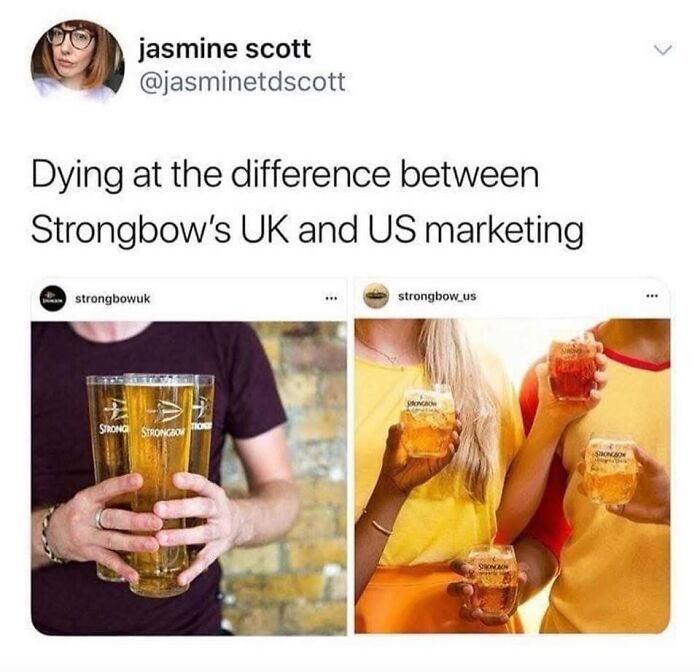 Comparison of Strongbow UK and US marketing showing different glasses and people in a funny UK life meme.