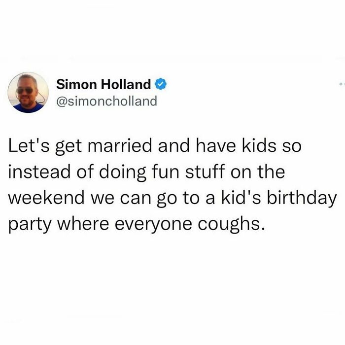 Tweet by Simon Holland humorously about married life and kids, a relatable meme for anyone around 30 years old.