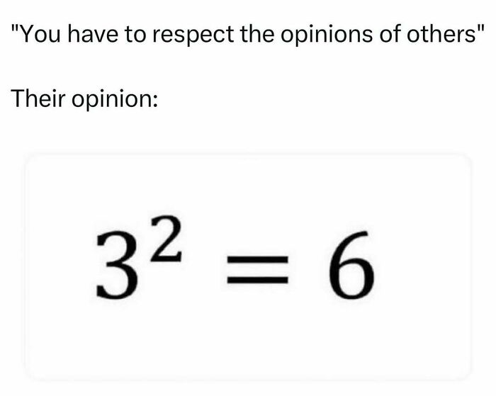 Meme showing a wrong math opinion 3 squared equals 6, highlighting random and chaotic memes humor.