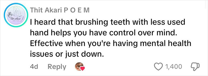Comment about brushing teeth with less used hand for better control over mind, a weird habit linked to mental and physical health.