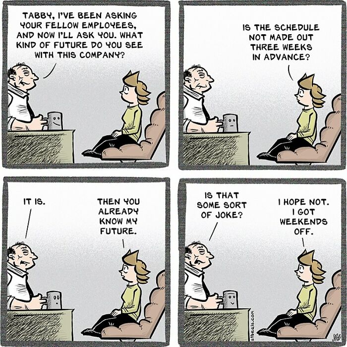 Comic illustrating the chaos of work with a humorous exchange about unpredictable schedules and employees’ futures.