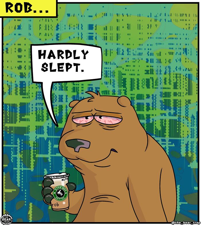 Bear character in a hilarious animal comic holding coffee and expressing real-life struggle of hardly sleeping.