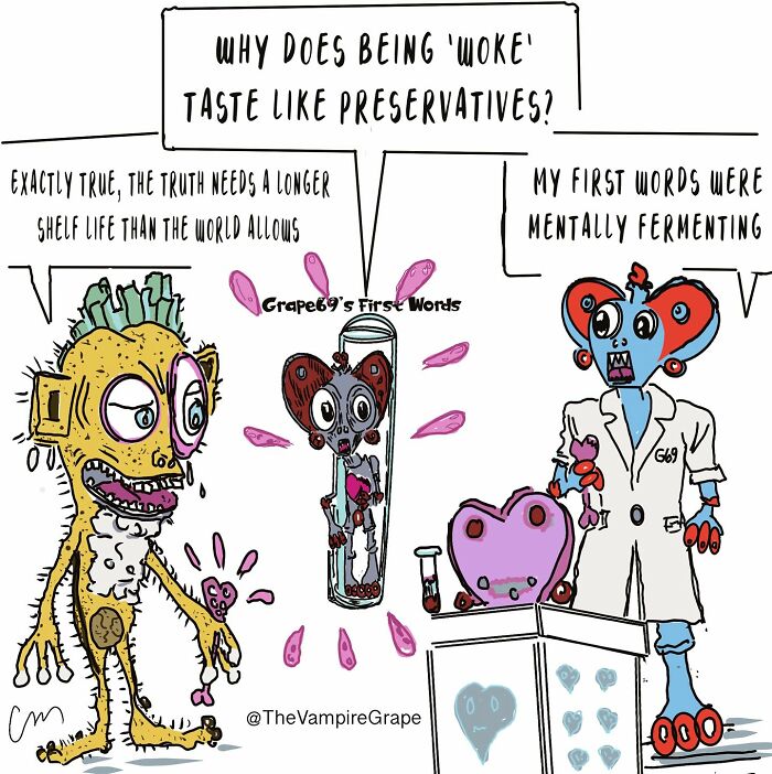 Surreal comic featuring a vampire grape character discussing being woke and the taste of preservatives in modern life.