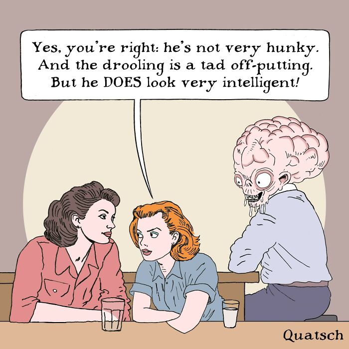 Two women talking about a drooling, brain-headed man in a witty comic depicting ridiculous situations by Quatsch.