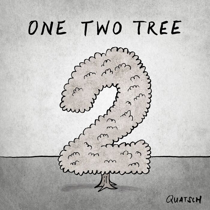 Absurd and witty comic showing a tree shaped like the number two, depicting a ridiculous situation by Quatsch.